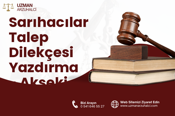 Sarıhacılar Talep Dilekçesi Yazdırma - Akseki