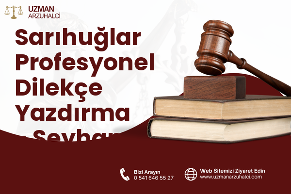 Sarıhuğlar Profesyonel Dilekçe Yazdırma - Seyhan