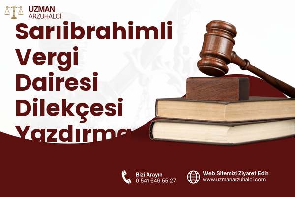 Sarıibrahimli Vergi Dairesi Dilekçesi Yazdırma - Akdeniz