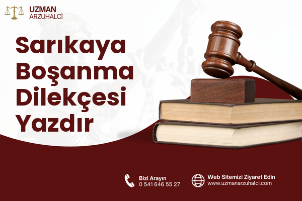 Sarıkaya Boşanma Dilekçesi Yazdır