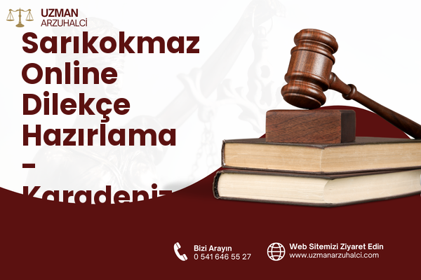 Sarıkokmaz Online Dilekçe Hazırlama - Karadeniz Ereğli