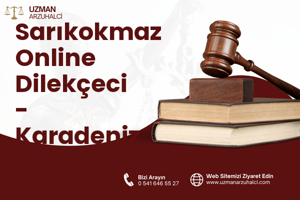 Sarıkokmaz Online Dilekçeci - Karadeniz Ereğli
