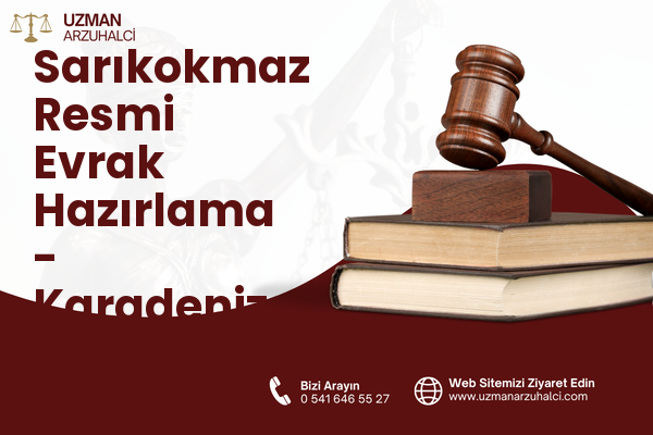 Sarıkokmaz Resmi Evrak Hazırlama - Karadeniz Ereğli