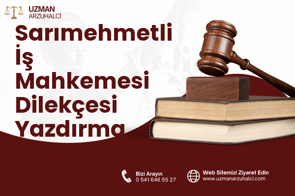 Sarımehmetli İş Mahkemesi Dilekçesi Yazdırma - Karaisalı