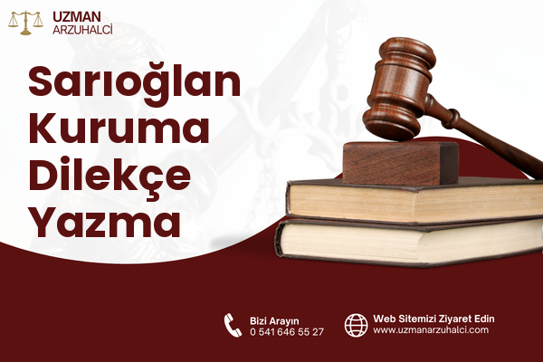 Sarıoğlan Kuruma Dilekçe Yazma