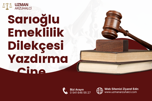 Sarıoğlu Emeklilik Dilekçesi Yazdırma - Çine