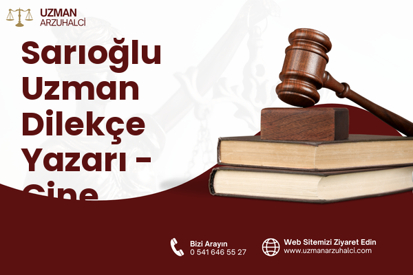 Sarıoğlu Uzman Dilekçe Yazarı - Çine