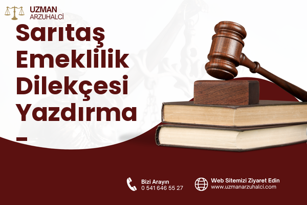 Sarıtaş Emeklilik Dilekçesi Yazdırma - Akçaabat