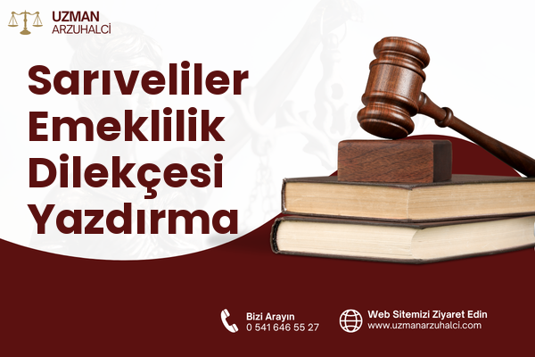 Sarıveliler Emeklilik Dilekçesi Yazdırma