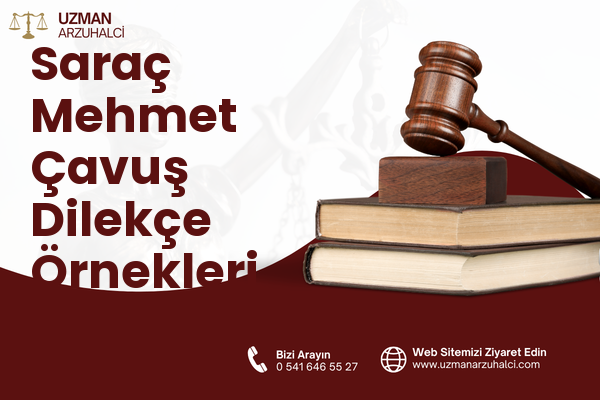 Saraç Mehmet Çavuş Dilekçe Örnekleri - Merkez