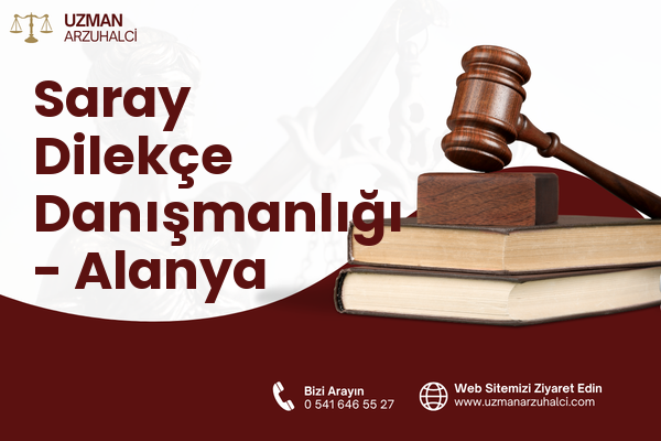 Saray Dilekçe Danışmanlığı - Alanya