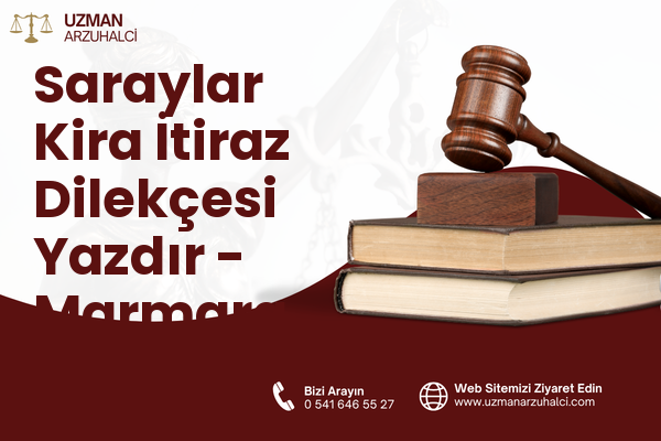 Saraylar Kira İtiraz Dilekçesi Yazdır - Marmara