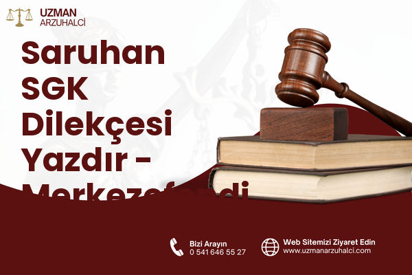 Saruhan SGK Dilekçesi Yazdır - Merkezefendi