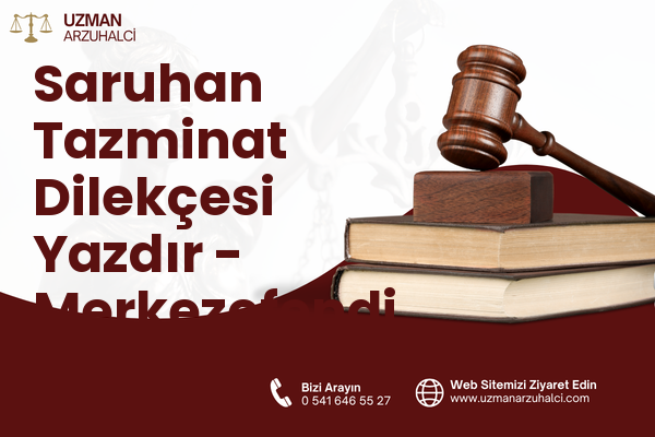 Saruhan Tazminat Dilekçesi Yazdır - Merkezefendi
