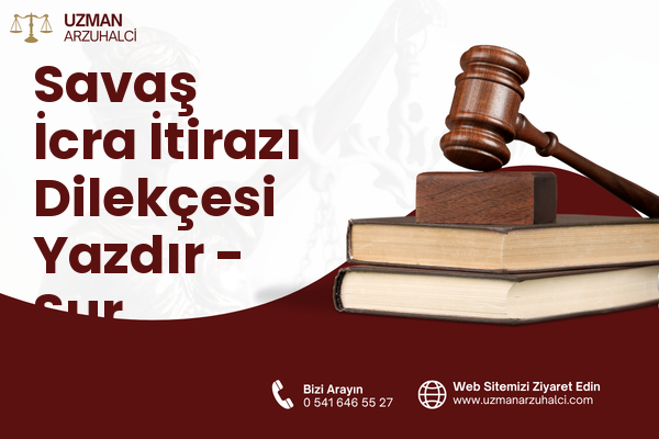 Savaş İcra İtirazı Dilekçesi Yazdır - Sur