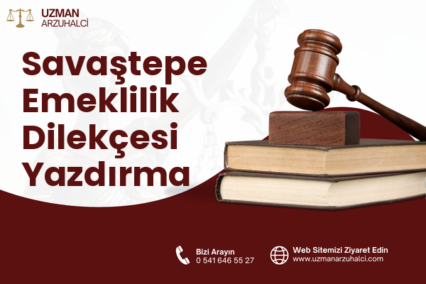 Savaştepe Emeklilik Dilekçesi Yazdırma