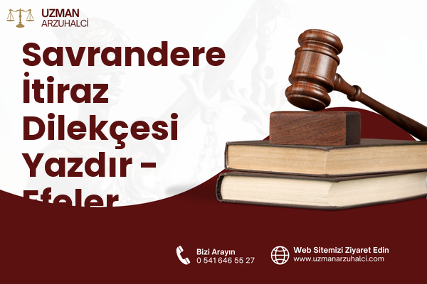 Savrandere İtiraz Dilekçesi Yazdır - Efeler
