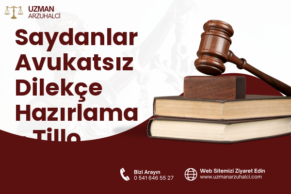 Saydanlar Avukatsız Dilekçe Hazırlama - Tillo
