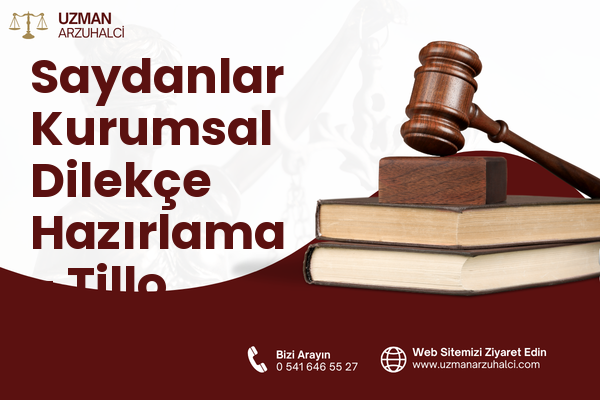 Saydanlar Kurumsal Dilekçe Hazırlama - Tillo