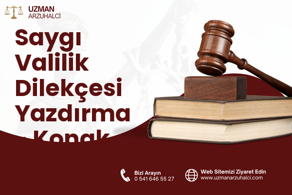 Saygı Valilik Dilekçesi Yazdırma - Konak