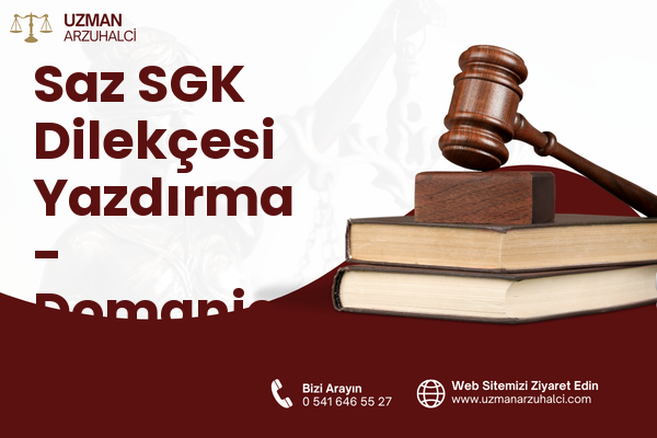 Saz SGK Dilekçesi Yazdırma - Domaniç