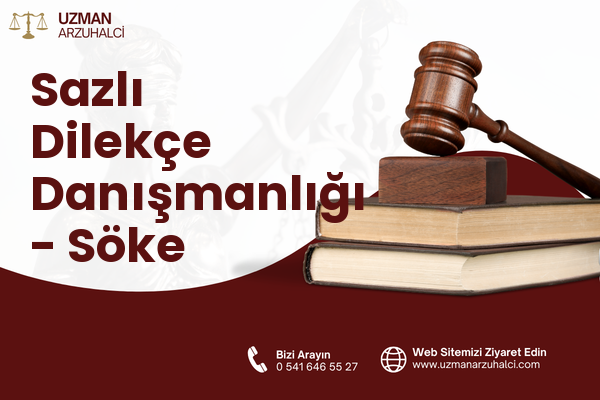 Sazlı Dilekçe Danışmanlığı - Söke