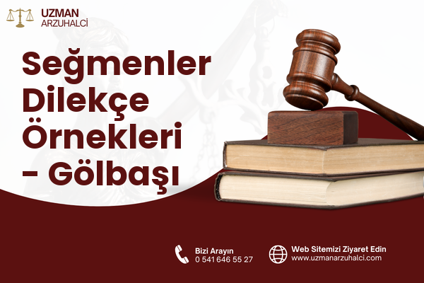 Seğmenler Dilekçe Örnekleri - Gölbaşı