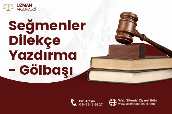 Seğmenler Dilekçe Yazdırma - Gölbaşı