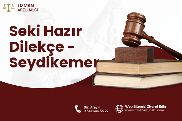 Seki Hazır Dilekçe - Seydikemer