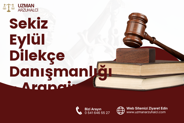 Sekiz Eylül Dilekçe Danışmanlığı - Arapgir