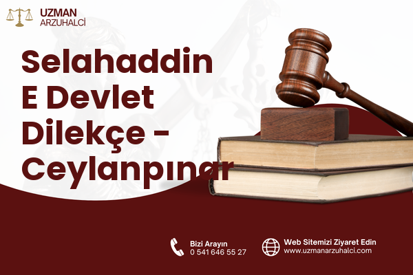 Selahaddin E Devlet Dilekçe - Ceylanpınar