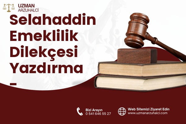 Selahaddin Emeklilik Dilekçesi Yazdırma - Ceylanpınar