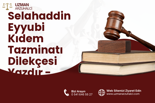 Selahaddin Eyyubi Kıdem Tazminatı Dilekçesi Yazdır - Nusaybin