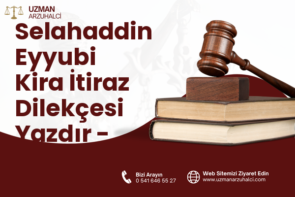 Selahaddin Eyyubi Kira İtiraz Dilekçesi Yazdır - Nusaybin