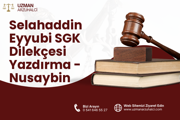 Selahaddin Eyyubi SGK Dilekçesi Yazdırma - Nusaybin