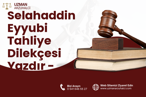 Selahaddin Eyyubi Tahliye Dilekçesi Yazdır - Nusaybin