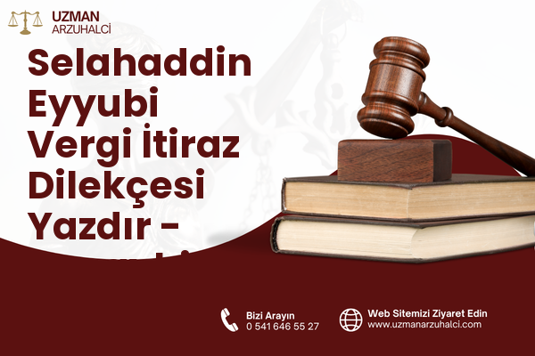 Selahaddin Eyyubi Vergi İtiraz Dilekçesi Yazdır - Nusaybin