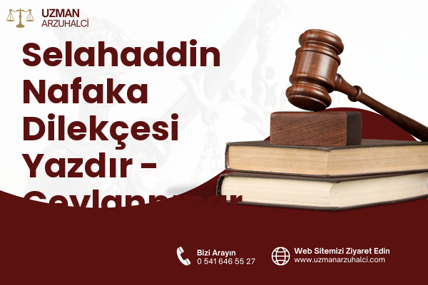Selahaddin Nafaka Dilekçesi Yazdır - Ceylanpınar