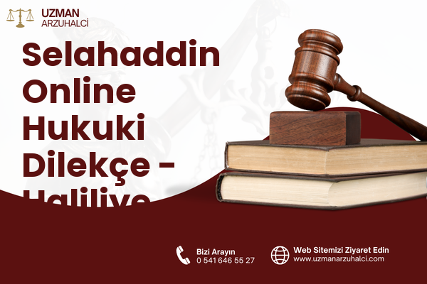 Selahaddin Online Hukuki Dilekçe - Haliliye