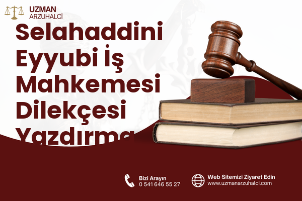 Selahaddini Eyyubi İş Mahkemesi Dilekçesi Yazdırma - Tatvan