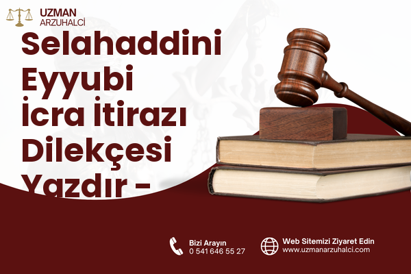 Selahaddini Eyyubi İcra İtirazı Dilekçesi Yazdır - Tatvan