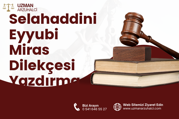 Selahaddini Eyyubi Miras Dilekçesi Yazdırma - Tatvan