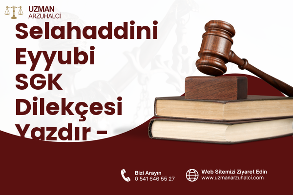 Selahaddini Eyyubi SGK Dilekçesi Yazdır - Tatvan