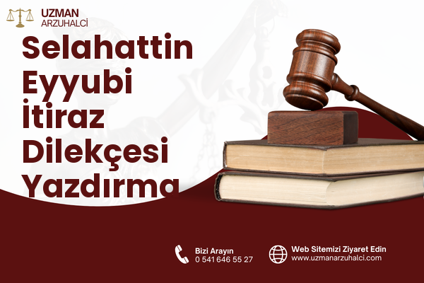 Selahattin Eyyubi İtiraz Dilekçesi Yazdırma - Çaldıran