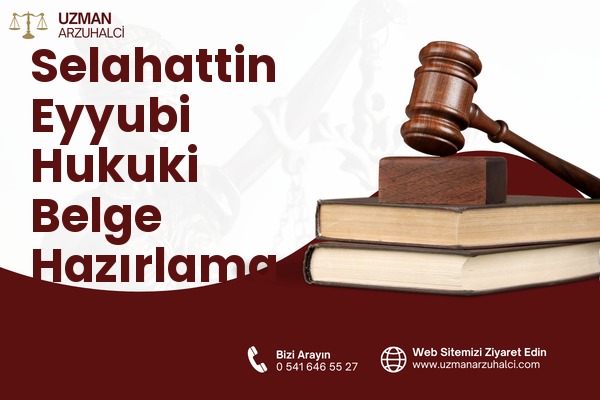 Selahattin Eyyubi Hukuki Belge Hazırlama - Selçuklu