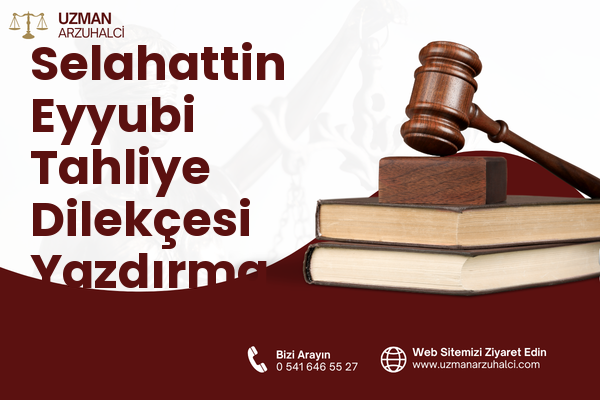 Selahattin Eyyubi Tahliye Dilekçesi Yazdırma - Bağlar