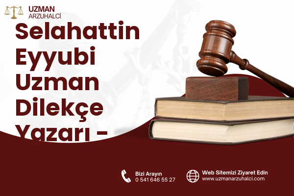 Selahattin Eyyubi Uzman Dilekçe Yazarı - Çaldıran