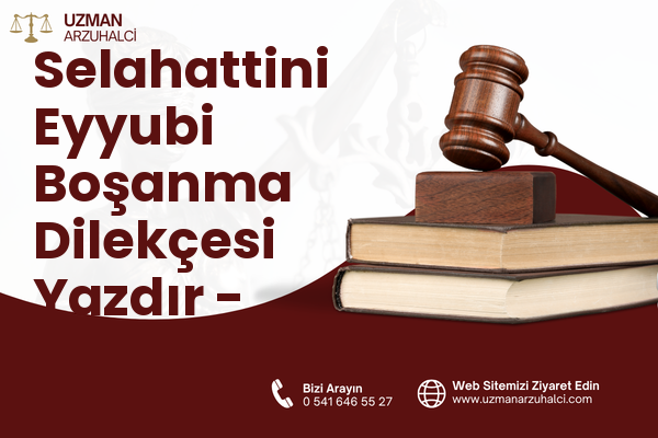 Selahattini Eyyubi Boşanma Dilekçesi Yazdır - Patnos