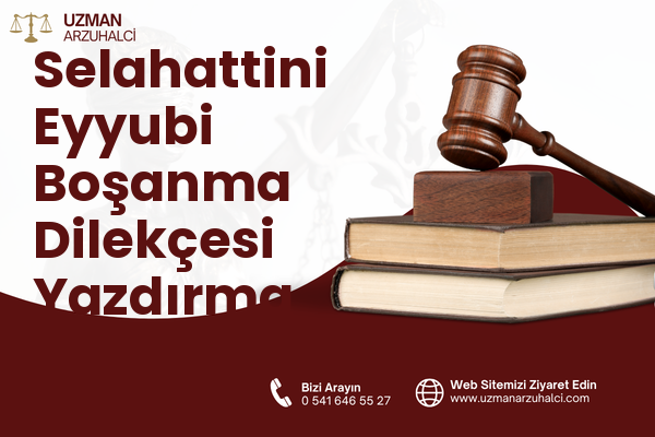 Selahattini Eyyubi Boşanma Dilekçesi Yazdırma - Patnos