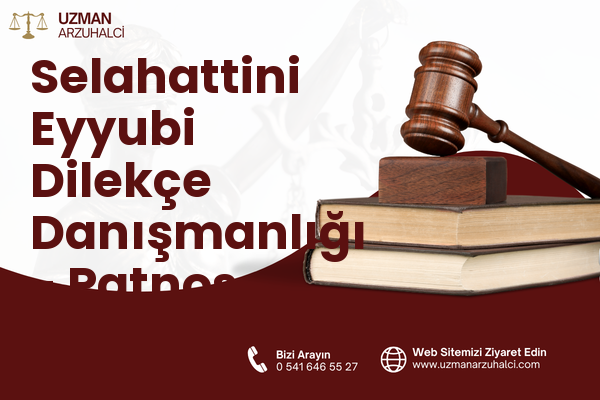 Selahattini Eyyubi Dilekçe Danışmanlığı - Patnos